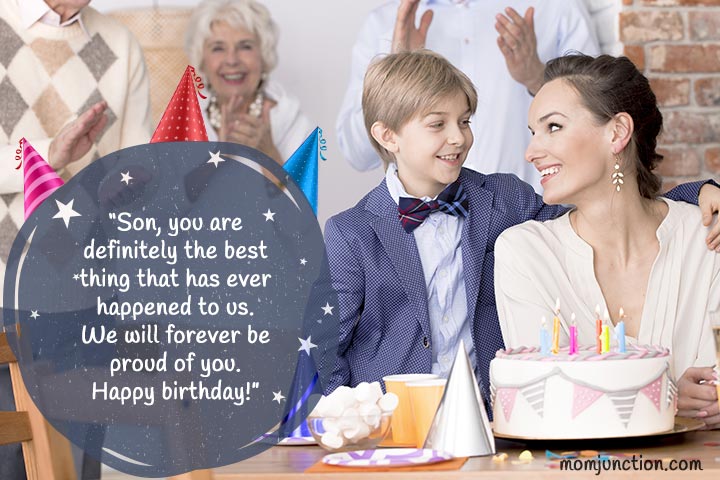 Son, you are the best thing that has ever happened to us birthday wishes for son
