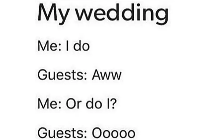  'I Do' Or 'Do I'