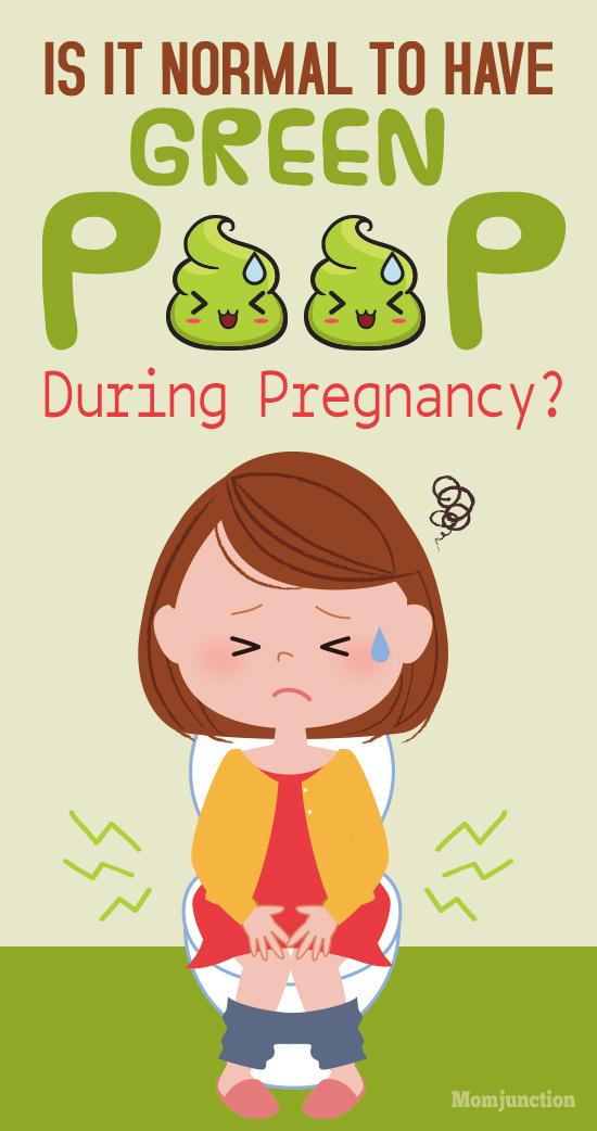 Is Pooping Green Normal When Pregnant