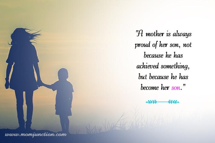 A mother is always proud of her son, mother and son quotes