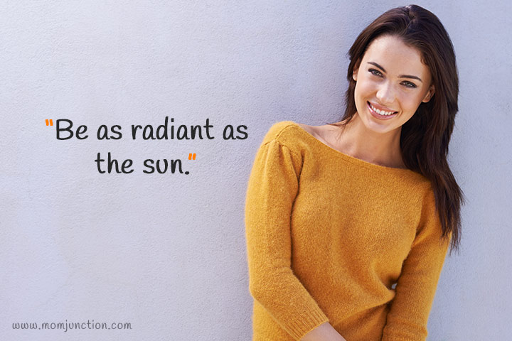 "be as radiant as the sun."