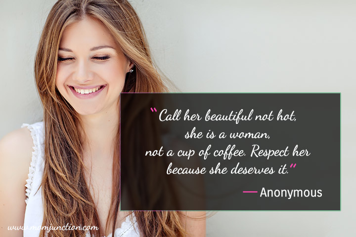 Call her beautiful not hot, respect quotes for girls