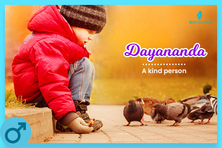 Dayananda refers to a kind person
