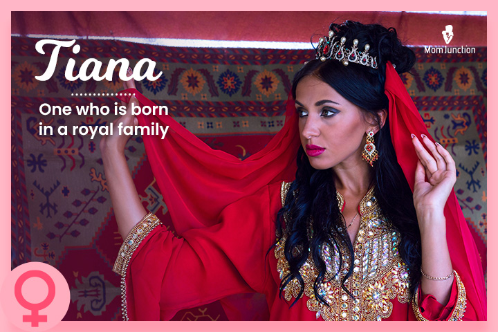 Tiana means a princess