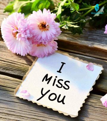 Never fall short of words to express how you miss your beloved.