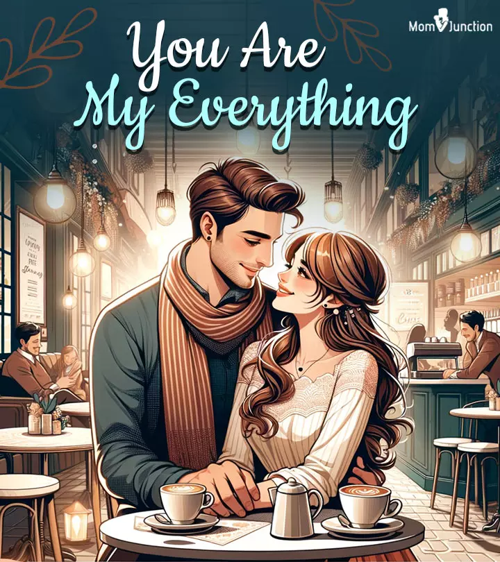 325+ 'You Are My Everything' Quotes For Him And Her