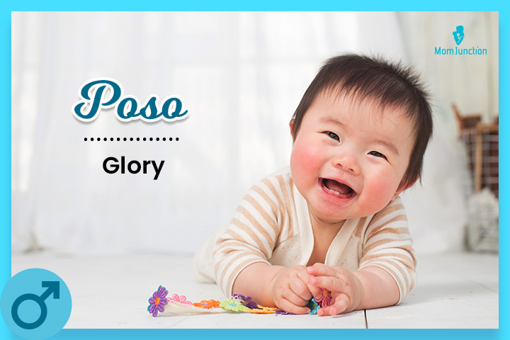 Poso means glory