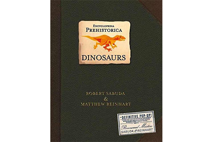 Encyclopedia Prehistorica Dinosaurs The Definitive Pop-Up by Robert Sabuda (5-9 years)