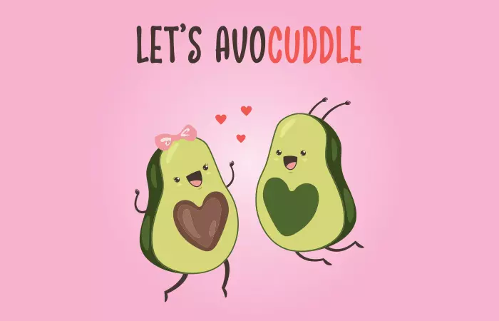 let's avocuddle