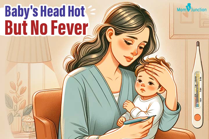 Baby Head Hot But No Fever