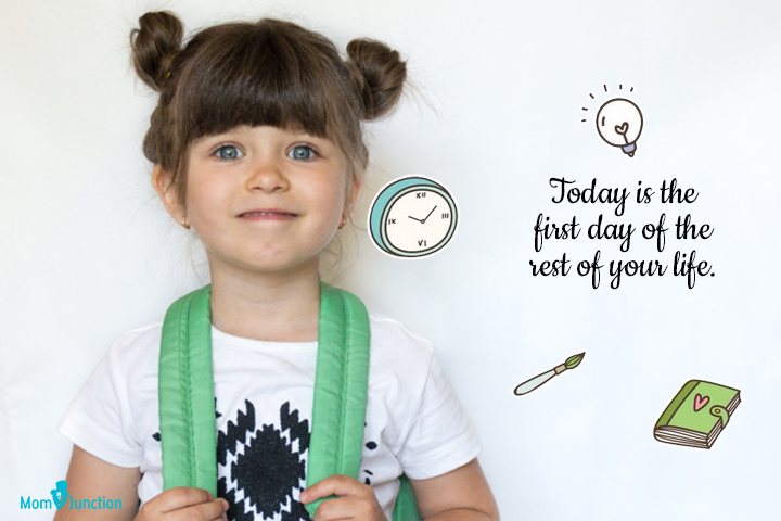 Today is the first day of the rest of your life, school quotes for kids