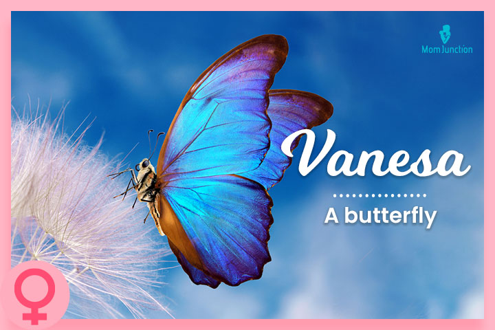 Vanesa, a name meaning butterfly