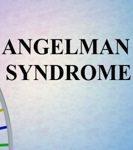 Angelman Syndrome: Symptoms, Causes, Treatment & Prevention