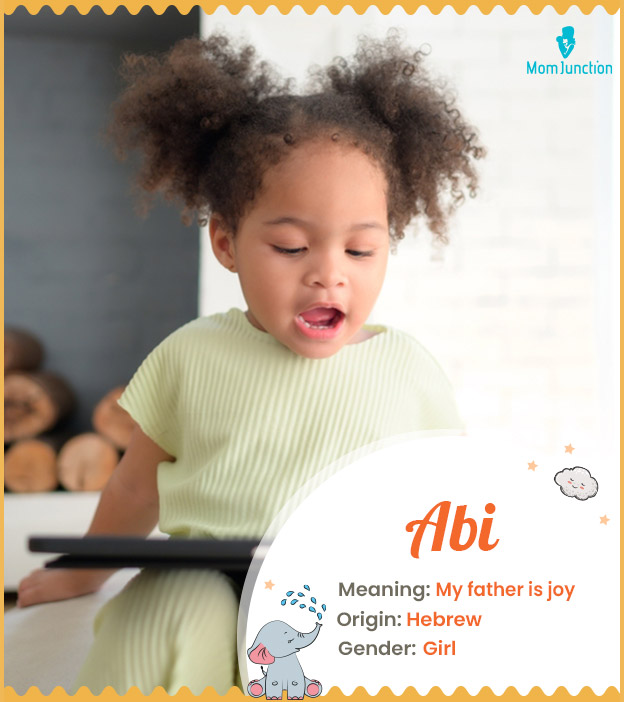 Abi, a name of Hebrew-origin for girls.