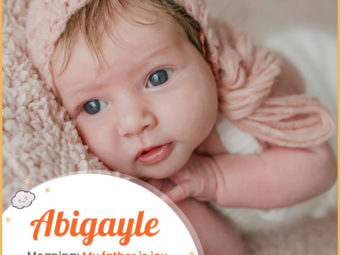 Abigayle, meaning my father is joy
