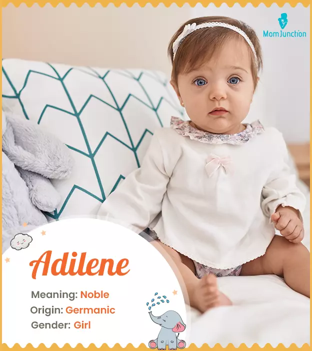 Adilene means noble