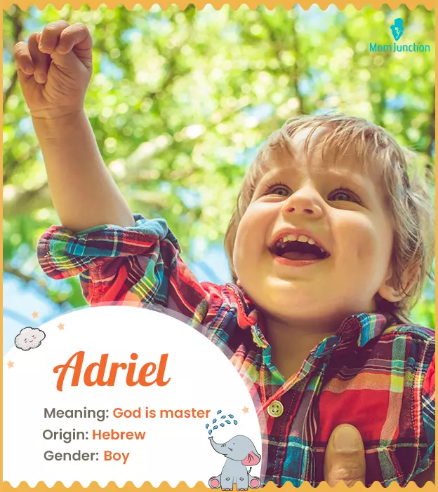 Adriel, meaning God 