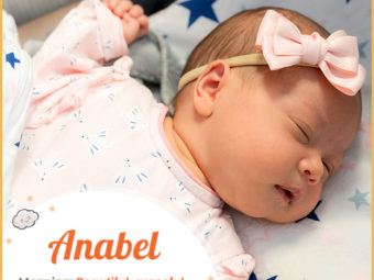 Anabel is a feminine name with a beautiful meaning