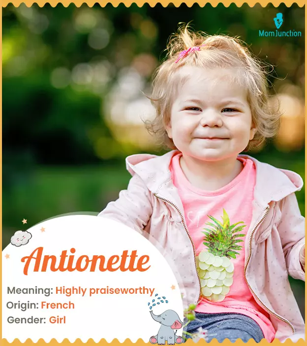 Antionette Meaning, Origin, History, And Popularity | MomJunction