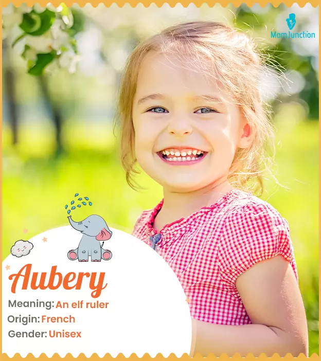 Aubery Name Meaning, Origin, History, And Popularity | MomJunction