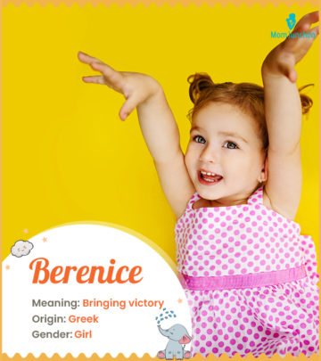 Berenice means bearer of victory