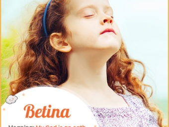 Betina, a religious name of diverse origins.