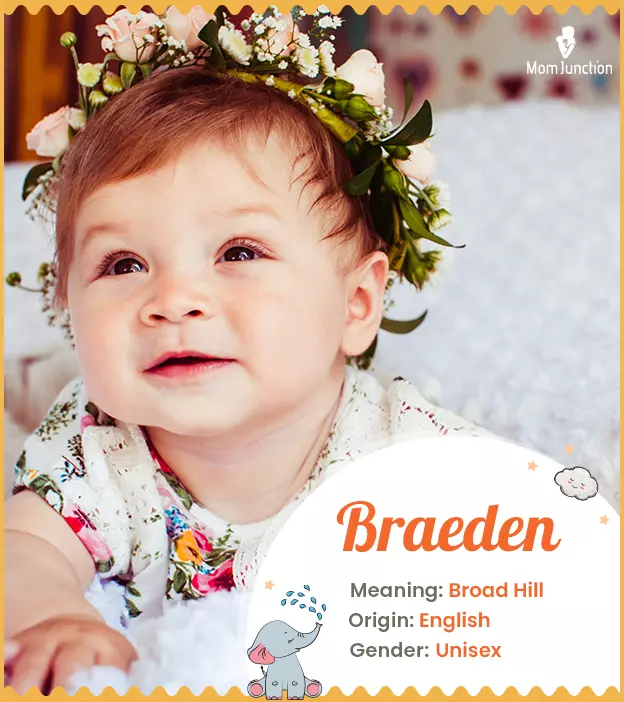 Braeden, meaning bro