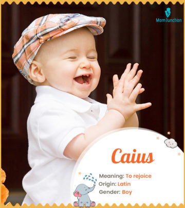 Caius means to rejoice