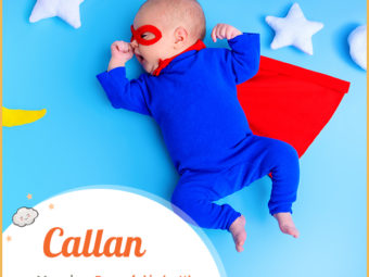 Callan, meaning powerful in battle