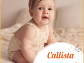 Callista means the most beautiful