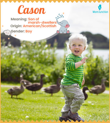 Cason means son of marsh dweller