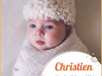 Christien, meaning a follower of Christ