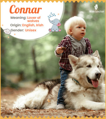 Connar means lover of wolves.