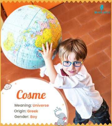 Cosme, Universe