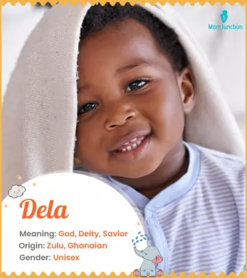 Dela, means God, deity, or savior.