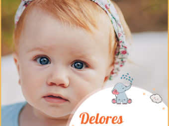 Delores, meaning pain and sorrow