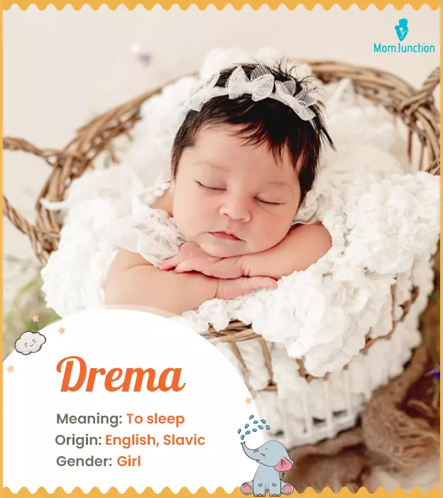 Dreama, means to sleep, nap, or doze.