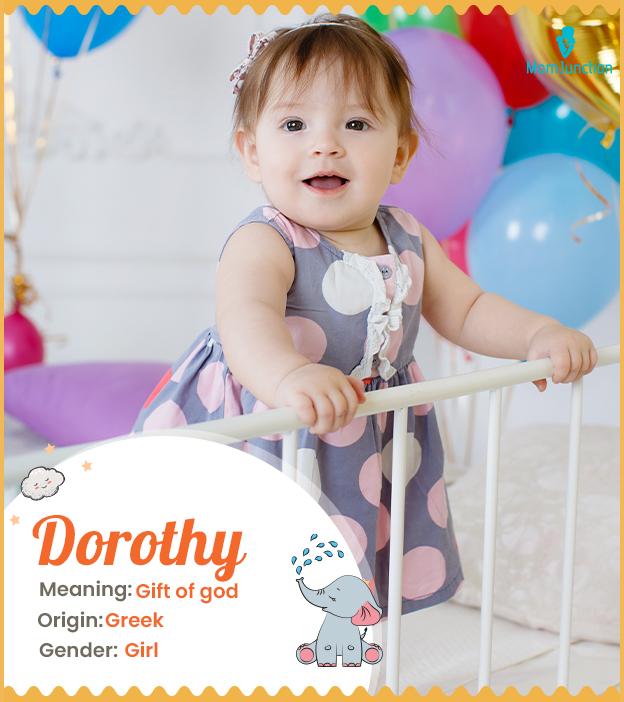 Dorthy symbolizes the gift of god