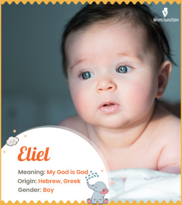 Eliel is a Hebrew name