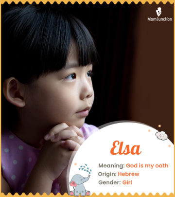 Elsa signifies devotion to god