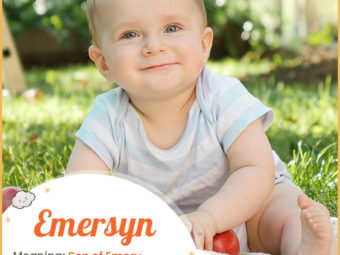 Emersyn, means Son of Emery