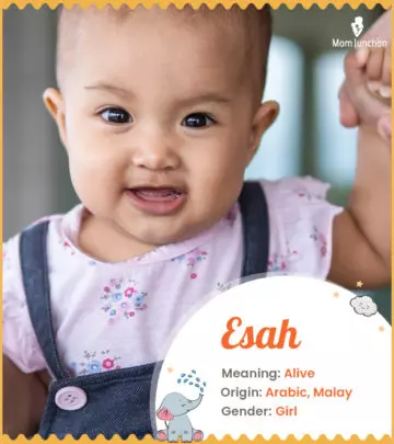 Esah means living