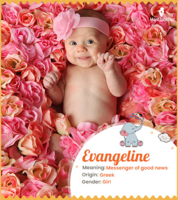 Evangeline is your bearer of good news