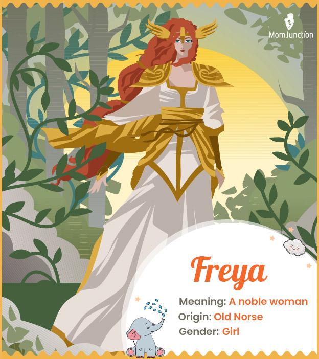 Fraya meaning Noble Lady