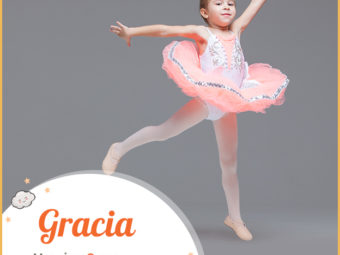 Gracia, a name that means grace