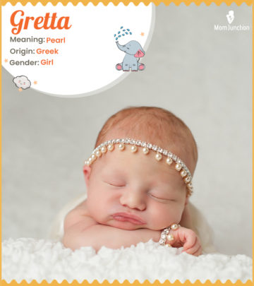 Gretta, meaning pearl