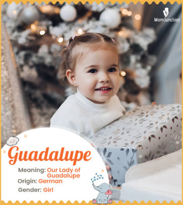 Guadalupe is a Spanish name
