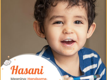 Hasani, meaning handsome