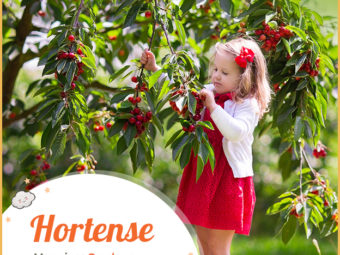 Hortense, a French name meaning garden