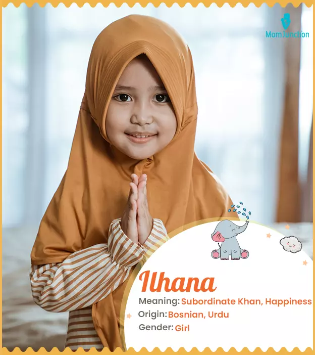 Explore Ilhana: Meaning, Origin & Popularity | MomJunction